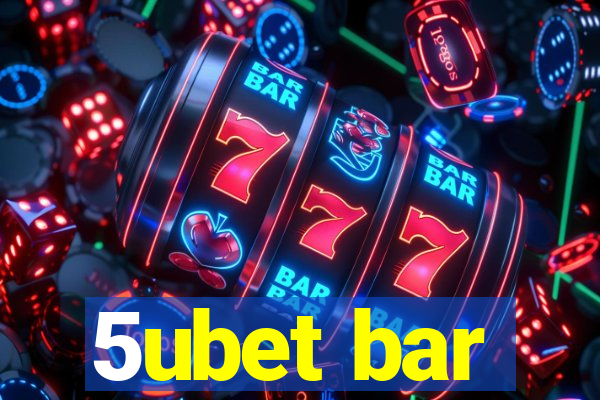 5ubet bar